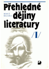 kniha Přehledné dějiny literatury I. - Dějiny české literatury s přehledem vývojových tendencí světové literatury do devadesátých let 19. století, Fortuna 1996