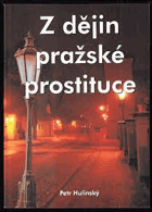 kniha Historie řešení otázky prostituce se specifikací na hlavní město Prahu, Police history 2009