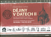 kniha Dějiny v datech II. - Od nástupu Habsburků do současnosti - politika, hospodářství, kultura zemí Koruny české a světa v souběhu : od nástupu Habsburků do současnosti , Universum 2020