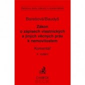 kniha Zákon o zápisech vlastnických a jiných věcných práv k nemovitostem právní předpisy, komentář, judikatura, C. H. Beck 2007