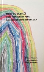 kniha Most do bezpečí Aneb pěstounská péče na přechodnou dobu zblízka, Vlaštovky 2022