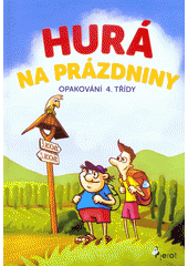 kniha Hurá na prázdniny opakování 4. třídy, Pierot 2017