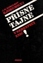 kniha Kjokumicu! Přísně tajné, v nebezpečí znič!, Orbis 1975