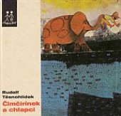 kniha Čimčirínek a chlapci Povídka jednoho léta : Pro mladé čtenáře, Albatros 1973