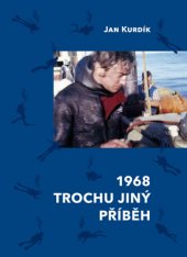 kniha 1968 - Trochu jiný příběh, Jalna 2016