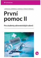 kniha První pomoc II pro studenty zdravotnických oborů, Grada 2007