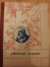 kniha Symfonie básně Jaroslava Vrchlického : (1873-1878), J. Otto 1910