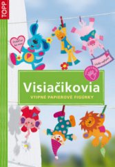 kniha Visiačikovia vtipné papierové figúrky, Anagram 2009