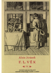 kniha F.L. Věk IV. Obraz z dob našeho národního probuzení., Státní nakladatelství krásné literatury, hudby a umění 1954