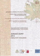 kniha Zdravé domy 2012 mezinárodní vědecká konference : Brno, 23.-24. května 2012 = Healthy Houses 2012 : international scientific conference, Sdružení hliněného stavitelství 2012