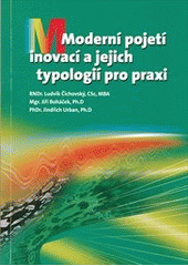 kniha Moderní pojetí inovací a jejich typologií pro praxi, VŠEM 2012