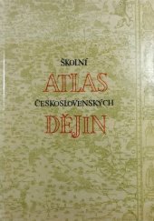 kniha Školní atlas československých dějin Učeb. pomůcka pro školy všeobec. vzdělávací, Ústřední správa geodézie a kartografie 1964