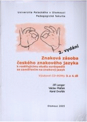 kniha Znaková zásoba českého znakového jazyka k rozšiřujícímu studiu surdopedie se zaměřením na znakový jazyk, Univerzita Palackého v Olomouci 2005