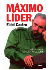 kniha Máximo líder Fidel Castro, Ikar 2007