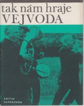 kniha Tak nám hraje Vejvoda, Editio Supraphon 1972