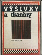 kniha Výšivky a tkaniny , Práce 1989