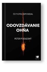 kniha Odovzdávanie ohňa Čo ti otec nepovedal, Publixing 2022