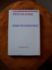 kniha Psychiatrie celost. vysokošk. učebnice pro lék. fak., Avicenum 1984