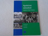 kniha Společná minulost Gmünd a České Velenice, České Velenice 2005