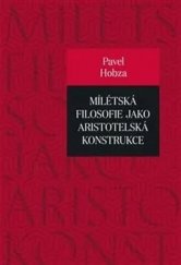 kniha Mílétská filosofie jako aristotelská konstrukce Studie o základních pojmech a představách, Pavel Mervart 2020