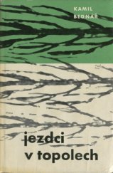 kniha Jezdci v topolech, Československý spisovatel 1961