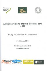 kniha Aktuální problémy chovu a šlechtění koní v ČR, Mendelova univerzita v Brně 2014