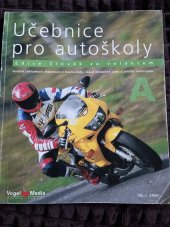 kniha Učebnice pro autoškoly pro skupinu A Souhrn základních vědomostí z teorie jízdy, zalsad bezpečné jízdy a údržby motocyklu,  Vogel media 1998