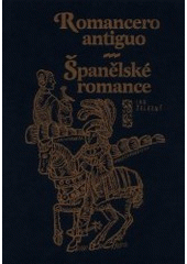 kniha Romancero antiguo = Španělské romancero, Ivo Železný 2001