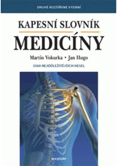 kniha Kapesní slovník medicíny výkladový slovník lékařských termínů pro širokou veřejnost : [3500 nejdůležitějších hesel], Maxdorf 2008