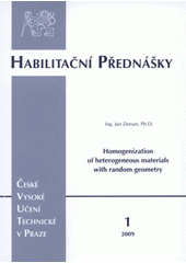 kniha Homogenization of heterogeneous materials with random geometry = Homogenizace heterogenních materiálů s náhodnou geometrií, ČVUT 2009