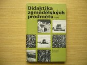 kniha Didaktika zemědělských předmětů celost. vysokošk. učebnice pro stud. vys. škol zeměd., SPN 1987