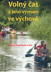 kniha Volný čas a jeho význam ve výchově, Portál 2017