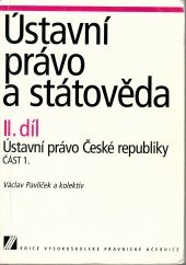 kniha Ústavní právo a státověda II.díl - Ústavní právo České republiky - část 1., Linde Praha 2001