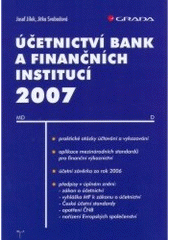 kniha Účetnictví bank a finančních institucí 2007, Grada 2007