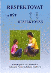 kniha Respektovat a být respektován, Spirála 2006