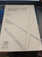 kniha Modelování s autodesk inventorem, ČVUT 2006