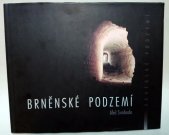 kniha Brněnské podzemí 1., R-atelier 2001