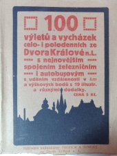 kniha 100 výletů a vycházek ze Dvora Králové n. Lab. struč. turist. průvodce, obsah. kromě polo- a celodenních, též někt. delší výlety, vesměs s východiskem ze Dvora Králové, do oblasti severových. Čech ..., Trohoř a synové 1924