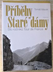 kniha Příběhy staré dámy Sto ročníků Tour de France, Prostor 2014