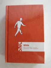 kniha BIBLE Slovo na cestu, Česká biblická společnost 2018