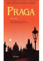 kniha Praga una guía turística a través de la Ciudad Dorada, Vitalis 2006