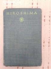 kniha Hiroshima, Alfred A. Knopf, Publisher, New York, NY,  1946