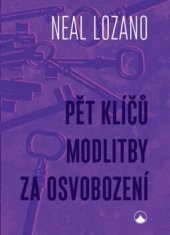 kniha Pět klíčů modlitby za osvobození, Karmelitánské nakladatelství 2019