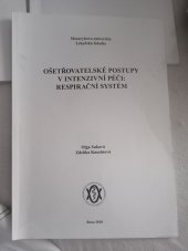 kniha Ošetřovatelské postupy v intenzivní péči Respirační systém, Masarykova univerzita 2018