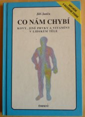 kniha Co nám chybí kovy, jiné prvky a vitamíny v lidském těle, Eminent 1997