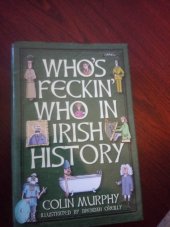 kniha Who's feckin' who in Irish history, The O'Brien press 2014