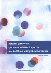 kniha Metodika posuzování speciálních vzdělávacích potřeb u dětí a žáků se vzácnými onemocněními, Společnost pro mukopolysacharidózu 2012