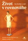 kniha Život v rovnováhe Príbehy ľudítrpiacich anorexiou, blímiou a prejedaním, Porta libri 2002