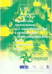 kniha Metodika výuky výtvarné výchovy na 2. stupni základních škol a středních školách z pohledu pedagogické praxe - náměty pro začínajícího učitele, Ostravská univerzita v Ostravě 2010