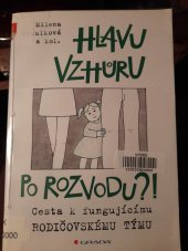 kniha Hlavu vzhůru Po rozvodu?!, Grada 2021